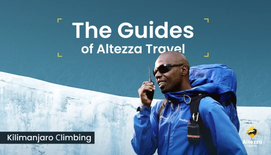 Conoce a los mejores guías del Kilimanjaro | Altezza Travel